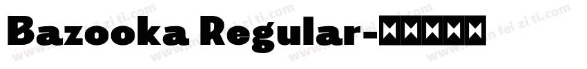 Bazooka Regular字体转换
